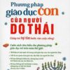[Tải ebook] Sách Phương Pháp Giáo Dục Con Của Người Do Thái ( Minh Long ) PDF