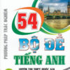 [Tải ebook] Phương Pháp Trắc Nghiệm – 54 Bộ Đề Tiếng Anh Luyện Thi THPT Quốc Gia PDF