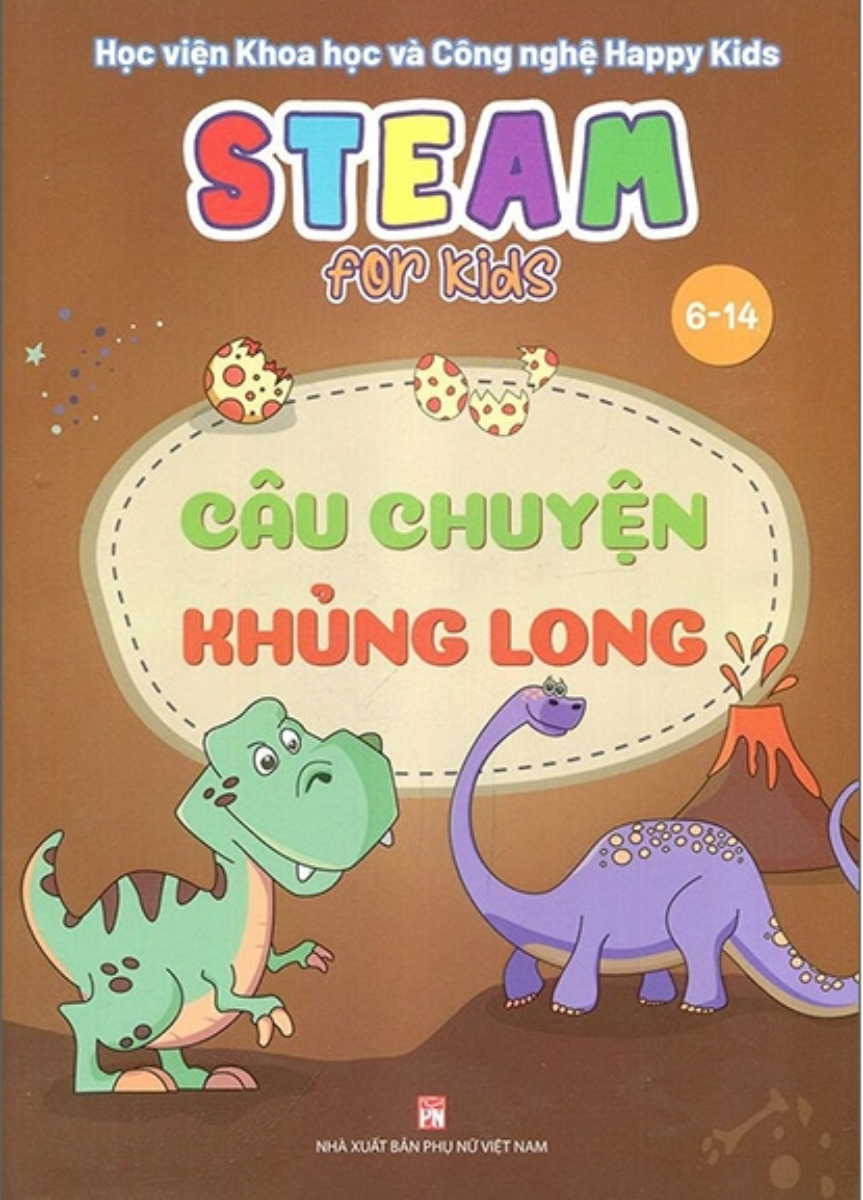 Steam For Kids - Câu Chuyện Khủng Long (6-14 Tuổi)