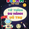 [Tải ebook] Steam For Kids – Tớ Thích Du Hành Vũ Trụ (3-6 Tuổi) PDF