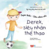 [Tải ebook] Super Kids – Siêu Nhân Nhí – Derek, Siêu Nhân Thể Thao PDF