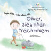 [Tải ebook] Super Kids – Siêu Nhân Nhí – Oliver, Siêu Nhân Trách Nhiệm PDF