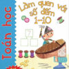 [Tải ebook] Tớ Đến Với Toán Học – Làm Quen Với Số Đếm 1-10 PDF