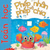 [Tải ebook] Tớ Đến Với Toán Học – Phép Nhân Và Phép Chia PDF