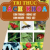 [Tải ebook] Tri Thức Bách Khoa – Côn Trùng, Động Vật, Con Người, Thực Vật PDF
