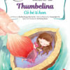 [Tải ebook] Truyện Cổ Tích Nổi Tiếng Song Ngữ Việt – Anh: Cô Bé Tí Hon – Thumbelina PDF