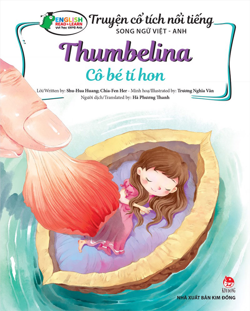 Truyện Cổ Tích Nổi Tiếng Song Ngữ Việt - Anh: Cô Bé Tí Hon - Thumbelina