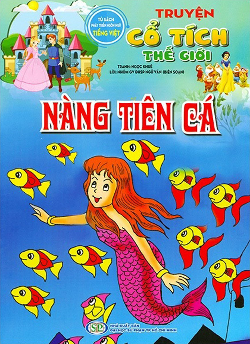 Truyện Cổ Tích Thế Giới - Nàng Tiên Cá (Tủ Sách Phát Triển Ngôn Ngữ Tiếng Việt)