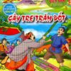 [Tải ebook] Truyện Cổ Tích Việt Nam Đặc Sắc – Cây Tre Trăm Đốt (Tủ Sách Phát Triển Ngôn Ngữ Tiếng Việt) PDF