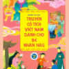 [Tải ebook] Truyện Cổ Tích Việt Nam Dành Cho Bé Nhân Hậu PDF