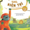 [Tải ebook] Truyện Tranh Song Ngữ Việt-Anh Dành Cho Trẻ Em – Cùng Học Cư Xử Tốt – Bé Học Tính Kiên Trì PDF