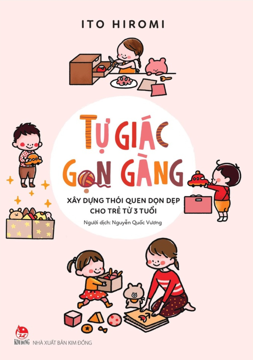 Tự Giác Gọn Gàng - Xây Dựng Thói Quen Dọn Dẹp Cho Trẻ Từ 3 Tuổi