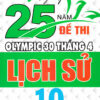[Tải ebook] Tuyển Tập 25 Năm Đề Thi Olympic 30 Tháng 4 Lịch Sử 10 PDF