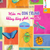 [Tải ebook] Ứ Ừ Con Ghét: Hóa Ra Côn Trùng Không Đáng Ghét, Mẹ Nhỉ! (Song Ngữ Việt – Anh) PDF