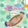 [Tải ebook] Ứ Ừ Con Ghét: Hóa Ra Mưa Không Đáng Ghét, Mẹ Nhỉ! (Song Ngữ Việt – Anh) PDF