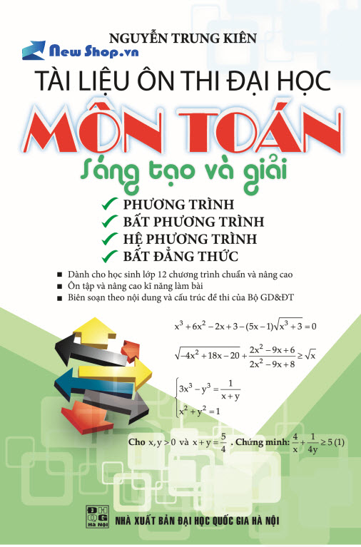 Tài liệu ôn thi ĐH & sáng tạo và giải phương trình, bất phương trình, hệ phương trình, bất đẳng thức