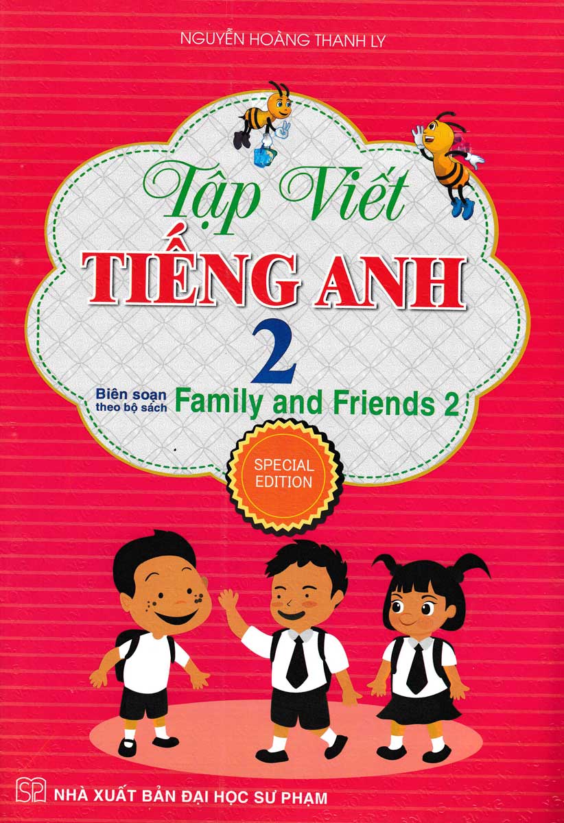 Tập Viết Tiếng Anh 2 (Biên Soạn Theo Bộ Sách Family And Friends 2)