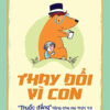[Tải ebook] Thay Đổi Vì Con: “Thuốc Đắng” Tặng Cha Mẹ Thời 4.0 PDF