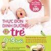[Tải ebook] Thực Đơn Dinh Dưỡng Cho Trẻ Từ 0-3 Tuổi PDF
