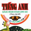[Tải ebook] Tiếng Anh Bằng Hình Dành Cho Bé ( Theo Chủ Đề ) PDF