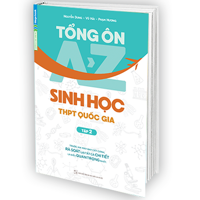 Tổng Ôn A-Z Sinh Học THPT Quốc Gia Tập 2