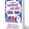 [Tải ebook] Tự Học Đột Phá Tiếng Anh – Chuyên Đề Đọc Hiểu (Kèm Video Luyện Thi THPT Quốc Gia) PDF