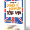 [Tải ebook] Tự Học Đột Phá Tiếng Anh – Chuyên Đề Ngữ Pháp (Kèm Video Luyện Thi THPT Quốc Gia) PDF