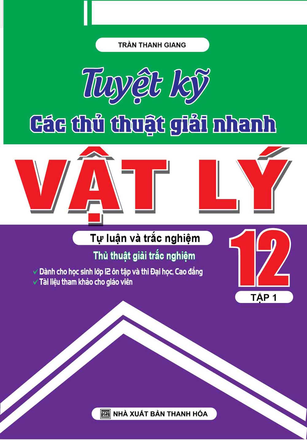 Tuyệt Kĩ Các Thủ Thuật giải Nhanh Vật Lý 12 Tập 1