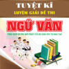 [Tải ebook] Tuyệt Kĩ Luyện Giải Đề Thi Ngữ Văn PDF