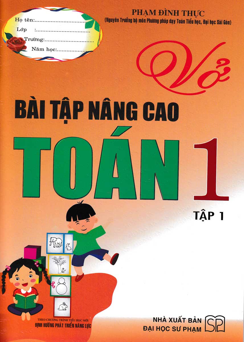 Vở Bài Tập Toán Nâng Cao Toán 1 -Tập 1 (Theo Chương Trình Tiểu Học Mới Định Hướng Phát Triển Năng Lực)