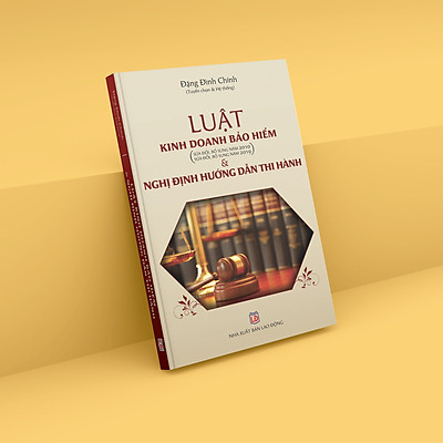 [Tải ebook] Sách bảo hiểm – Luật Kinh Doanh Bảo Hiểm (hiện hành) và Nghị Định Hướng Dẫn Thi Hành PDF