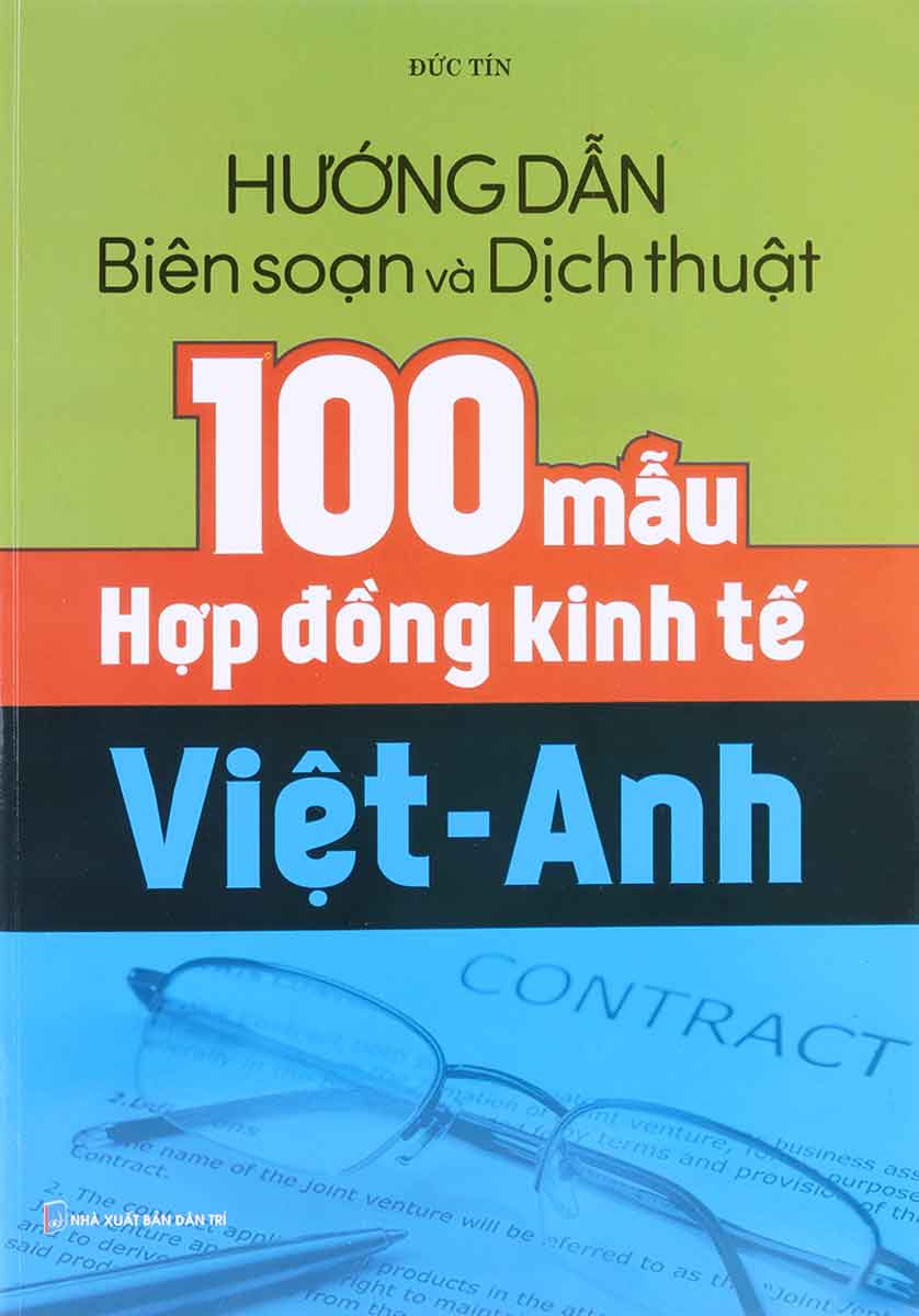 100 Mẫu Hợp Đồng Kinh Tế Việt Anh Hướng Dẫn Biên Soạn Và Dịch Thuật