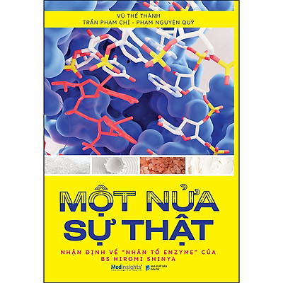 Một Nửa Sự Thật - Nhận Định Về "Nhân Tố Enzyme" Của Bs Hiromi Shinya