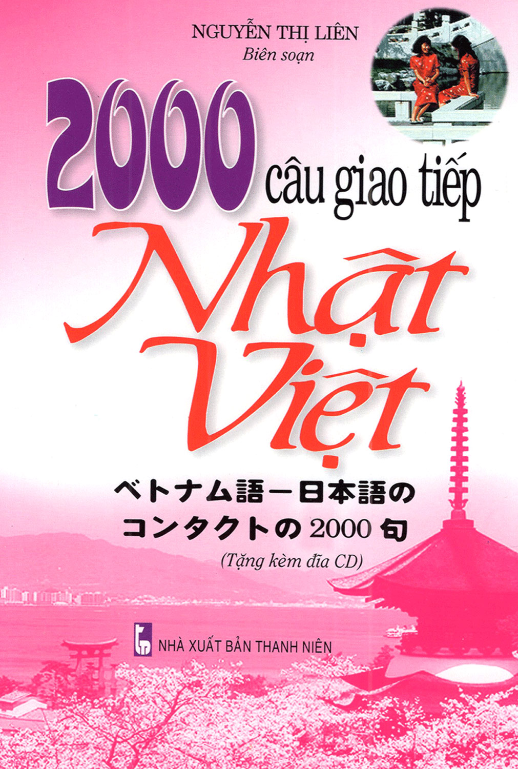 2000 Câu Giao Tiếp Nhật - Việt (Tặng Kèm CD)