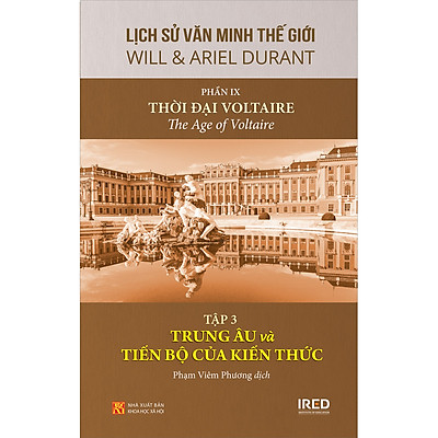 [Tải ebook] Phần 9: Thời Đại Voltaire – Tập 3: Trung Âu Và Tiến Bộ Của Kiến Thức – Bộ Sách: Lịch Sử Văn Minh Thế Giới PDF