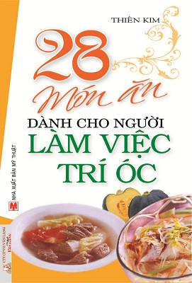 28 Món Ăn Dành Cho Người Làm Việc Trí Óc