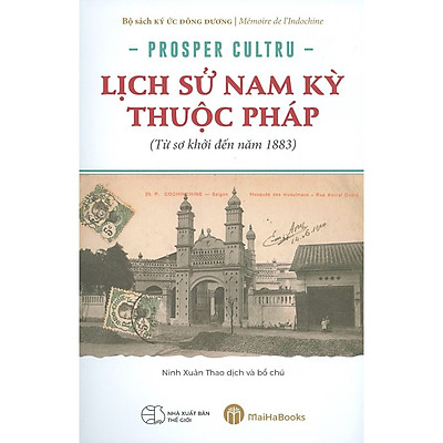 Lịch Sử Nam Kỳ Thuộc Pháp (Từ Sơ Khởi Đến Năm 1883)