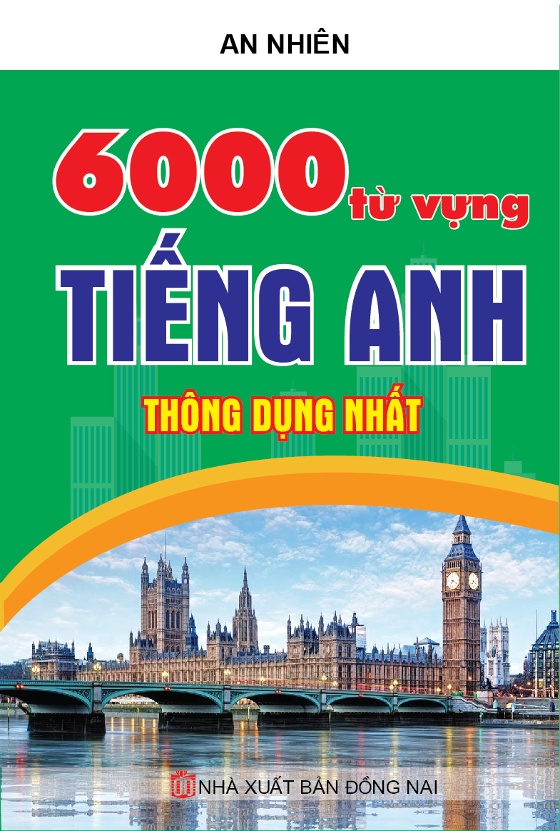 6000 Từ Vựng Tiếng Anh Thông Dụng Nhất