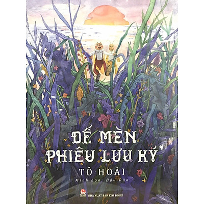 [Tải ebook] Dế Mèn Phiêu Lưu Ký – Đậu Đũa Minh Họa – Ấn Bản Kỉ Niệm 100 Năm Tô Hoài PDF