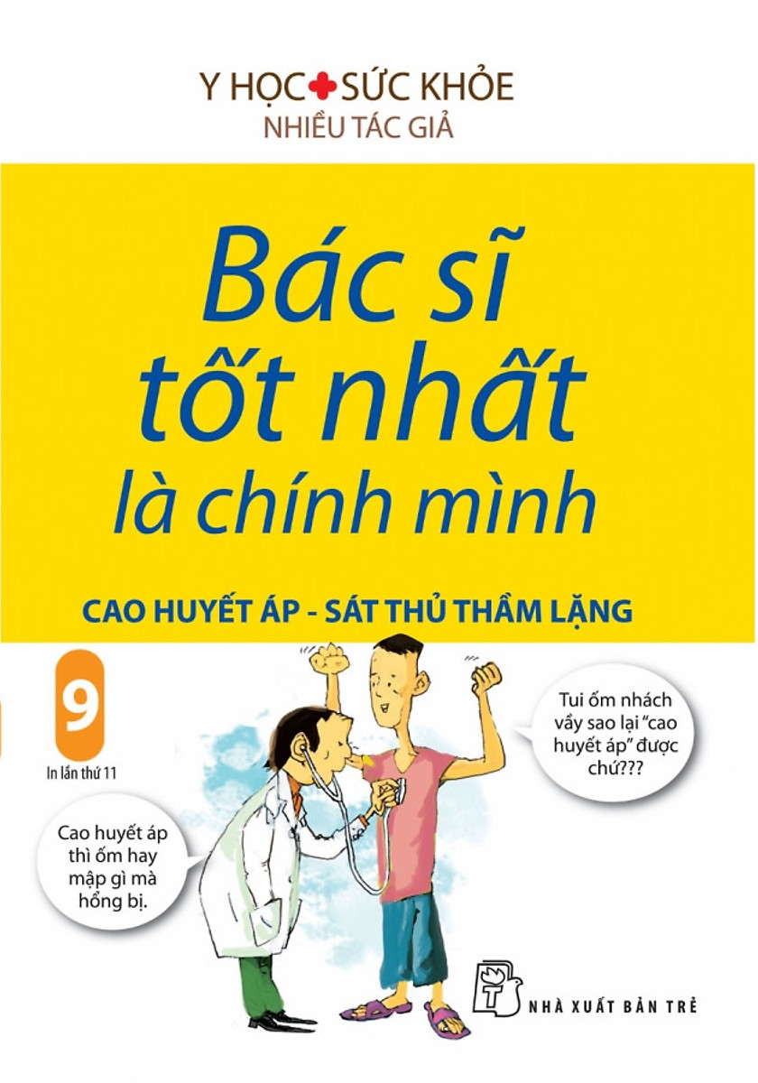 Bác Sĩ Tốt Nhất Là Chính Mình (Tập 9) : Cao Huyết Áp - Sát Thủ Trầm Lặng (Tái Bản 2019)