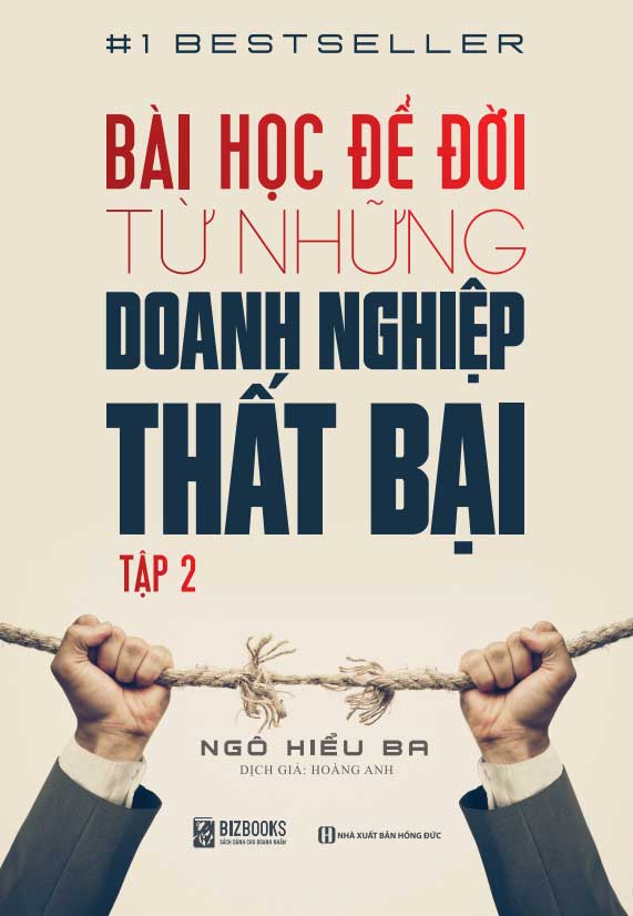 Bài Học Để Đời Từ Những Doanh Nghiệp Thất Bại (Tập 2)