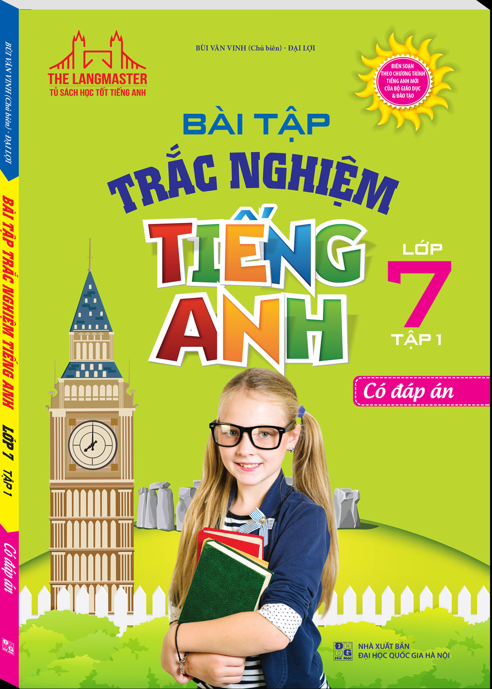 The Langmaster - Bài Tập Trắc Nghiệm Tiếng Anh Lớp 7 Tập 1 (Có Đáp Án)