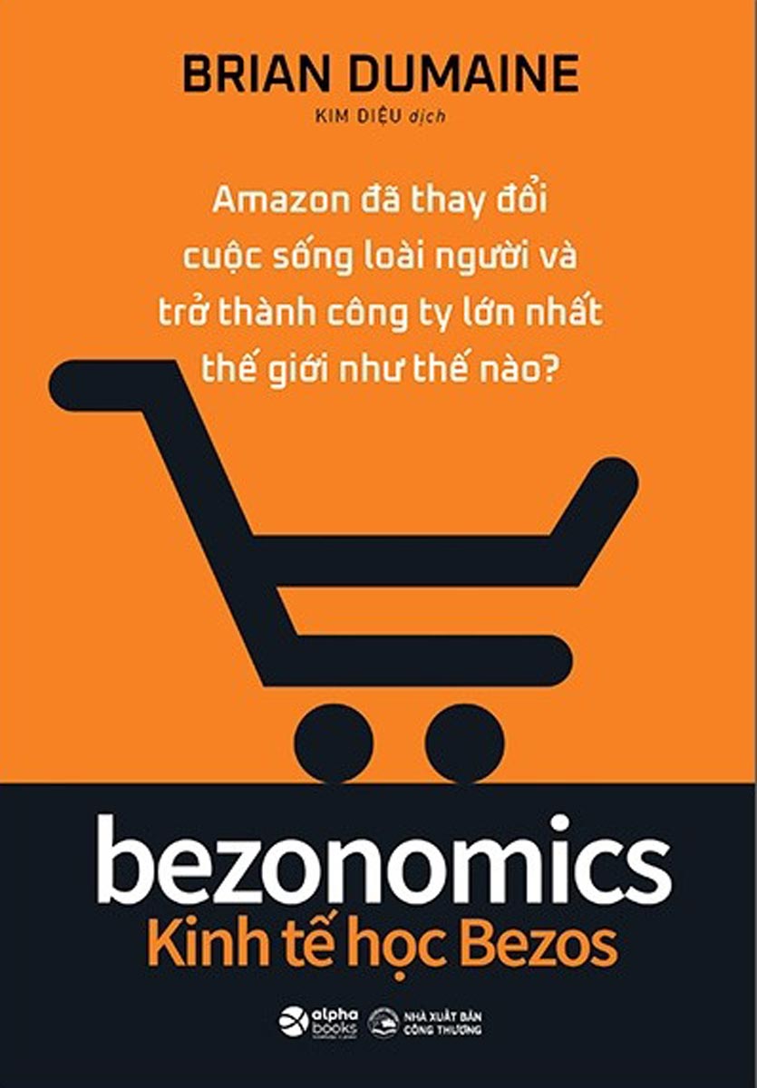 [Tải ebook] Bezonomics – Kinh Tế Học Bezos PDF