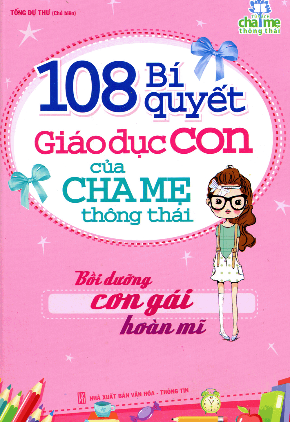 108 Bí Quyết Giáo Dục Con Của Cha Mẹ Thông Thái - Bồi Dưỡng Con Gái Hoàn Mĩ