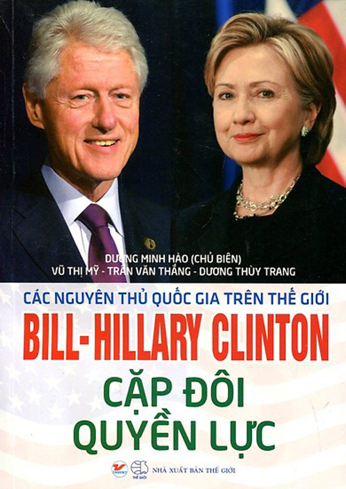 Bill - Harry Clinton Cặp Đôi Quyền Lực