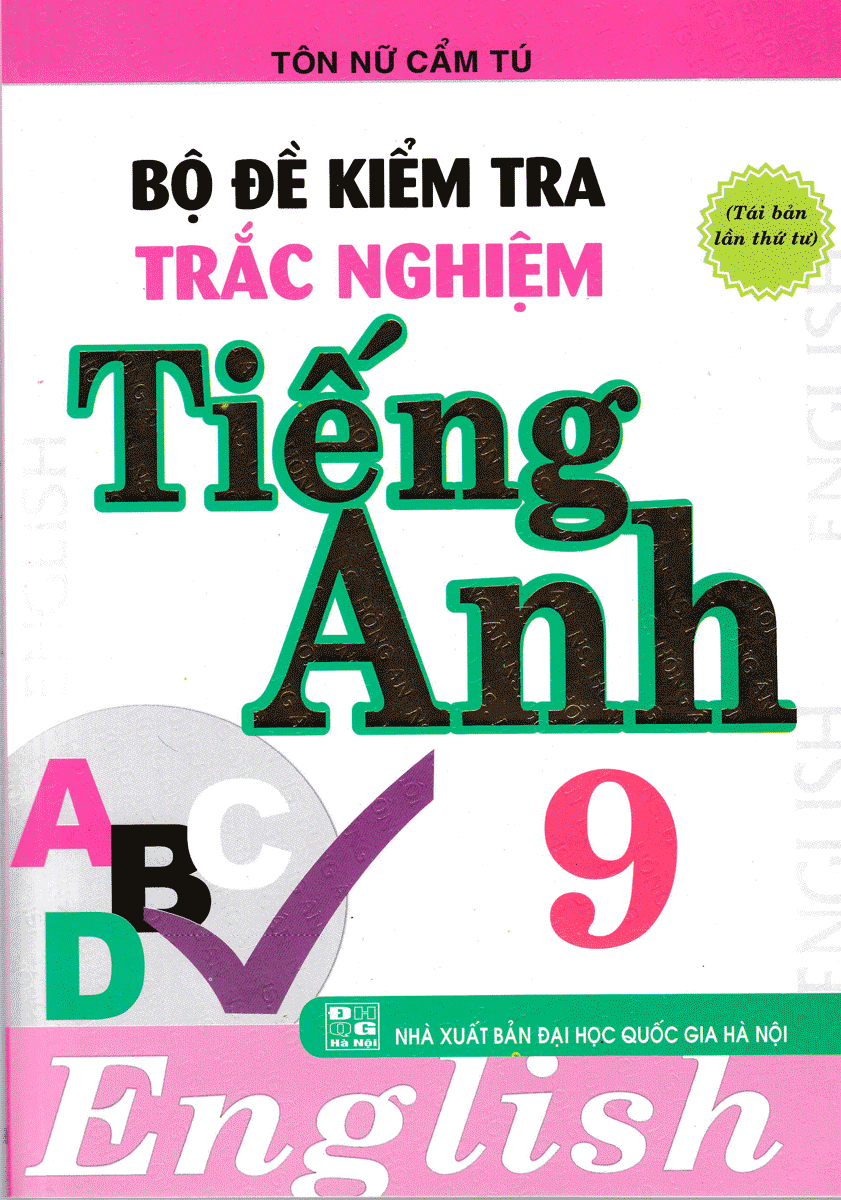 Bộ Đề Kiểm Tra Trắc Nghiệm Tiếng Anh 9