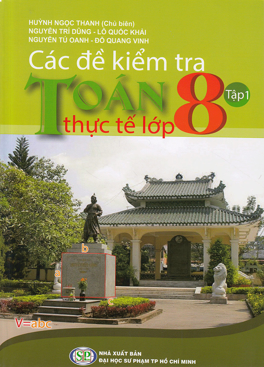 Các Đề Kiểm Tra Toán Thực Tế Lớp 8 - Tập 1