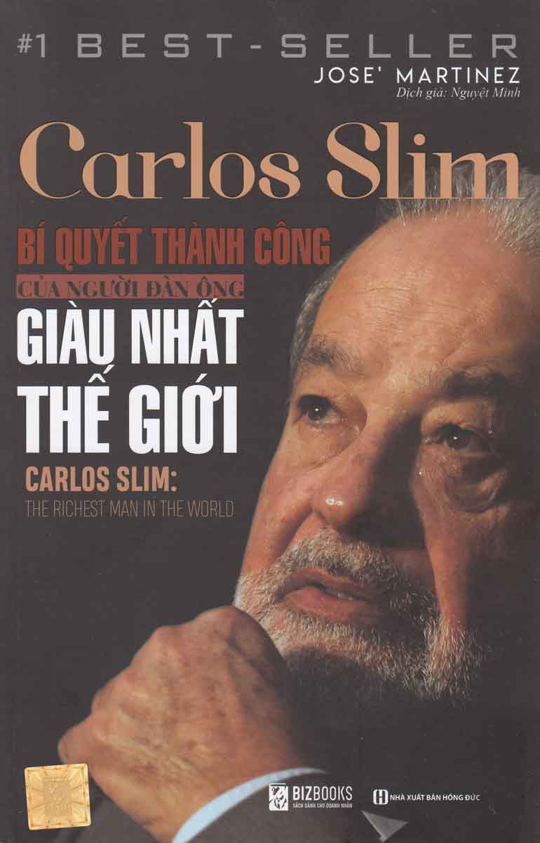 Carlos Slim -  Bí Quyết Thành Công Của Người Đàn Ông Giàu Nhất Thế Giới