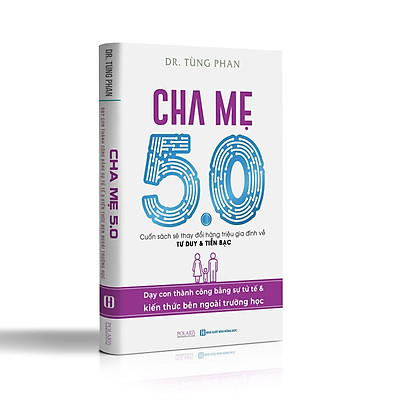 [Tải ebook] CHA MẸ 5.0 – Cuốn sách thay đổi hàng triệu gia đình về TƯ DUY và TIỀN BẠC PDF