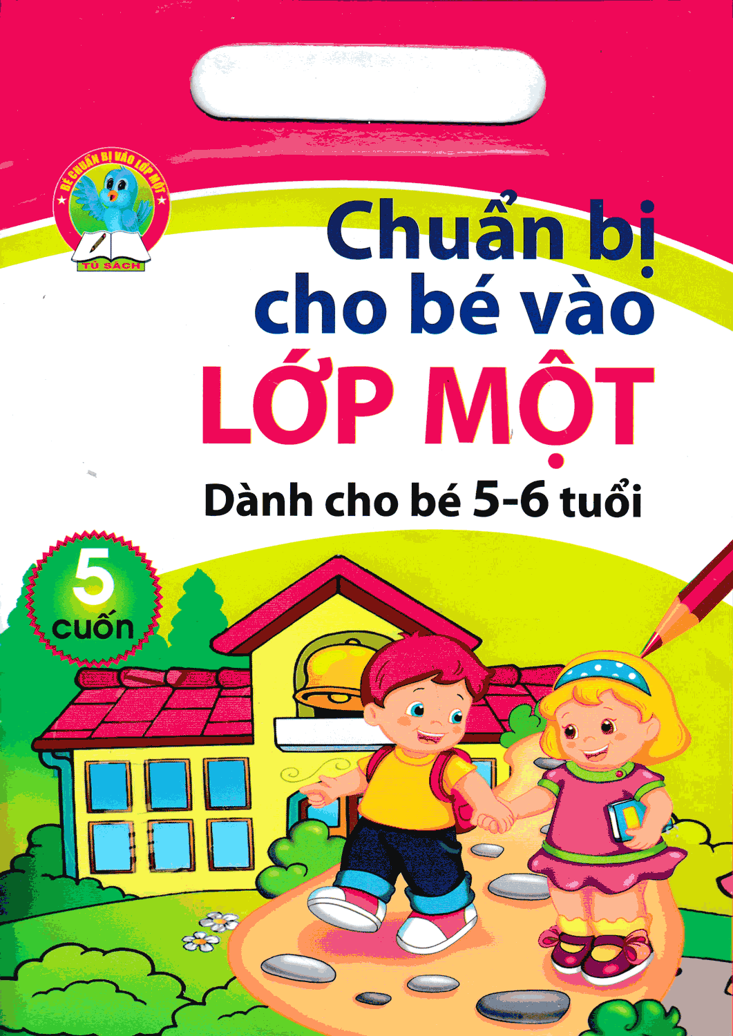 Bộ Túi Chuẩn Bị Cho Bé Vào Lớp Một Dành Cho Bé 5 - 6 Tuổi ( 5 Cuốn )